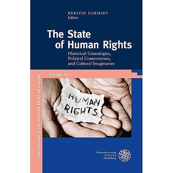The State of Human Rights / Publikationen der Bayerischen Amerika-Akademie Bd.22