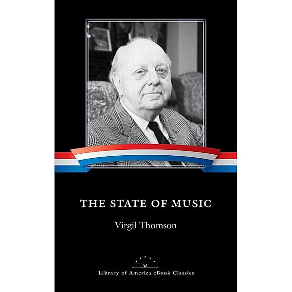 The State of Music, Virgil Thomson