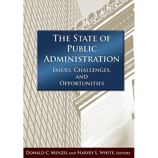 The State of Public Administration, Donald C Menzel, Jay D White