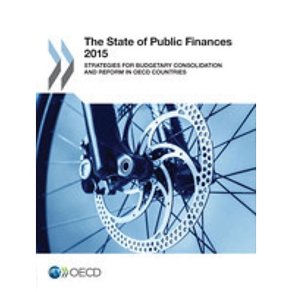 The State of Public Finances 2015:  Strategies for Budgetary Consolidation and Reform in OECD Countries