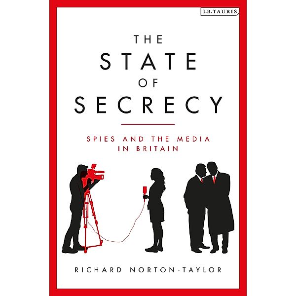 The State of Secrecy, Richard Norton-Taylor