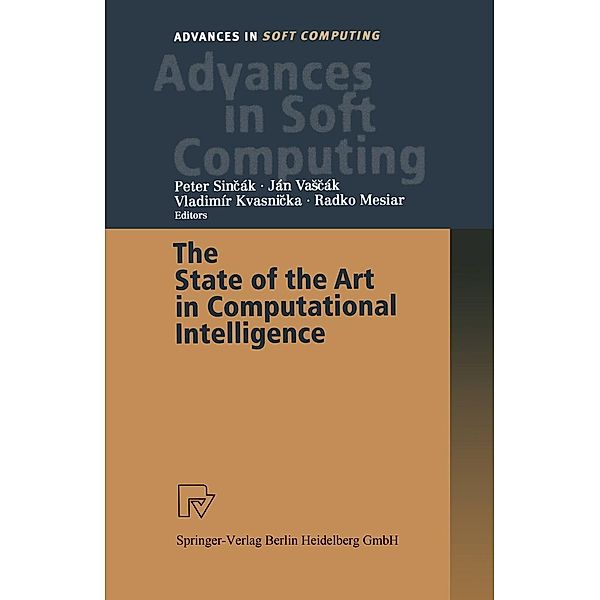The State of the Art in Computational Intelligence / Advances in Intelligent and Soft Computing Bd.5