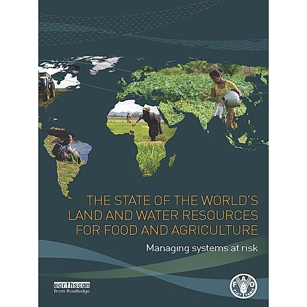 The State of the World's Land and Water Resources for Food and Agriculture, Food and Agriculture Organization of the United Nations