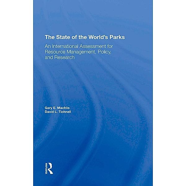 The State Of The World's Parks, Gary E Machlis, David L. Tichnell