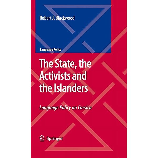 The State, the Activists and the Islanders / Language Policy Bd.8, Robert J. Blackwood
