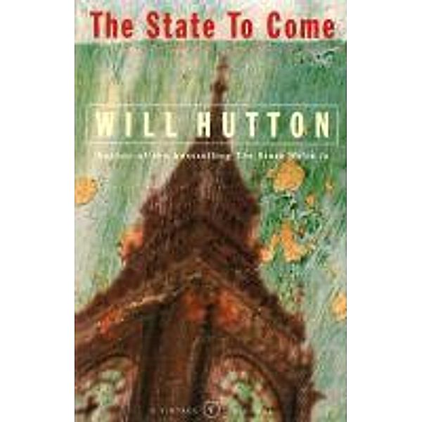 The State To Come, Will Hutton