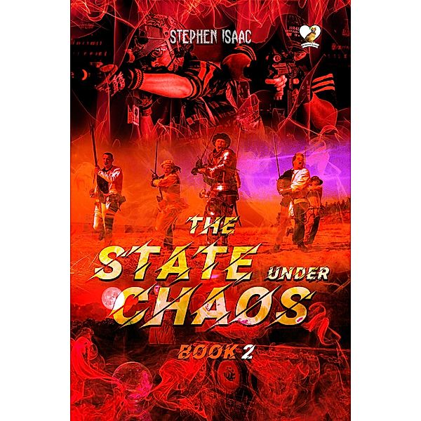 The State Under Chaos (Book 2) / Book 2, Stephen Isaac