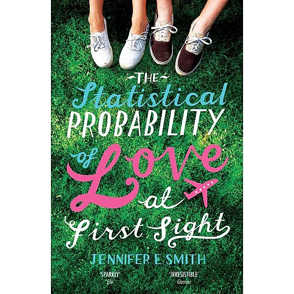 The Statistical Probability of Love at First Sight, Jennifer E Smith