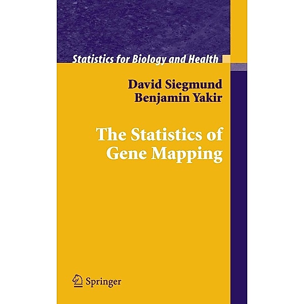 The Statistics of Gene Mapping / Statistics for Biology and Health, David Siegmund, Benjamin Yakir