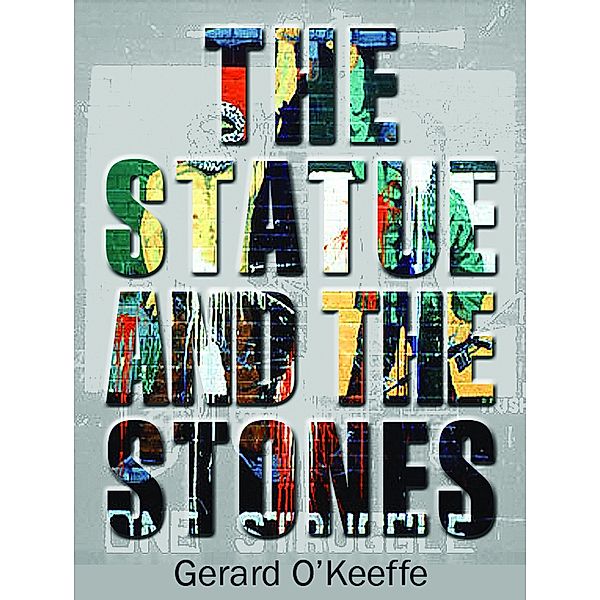 The Statue and the Stones, Gerard O'Keeffe