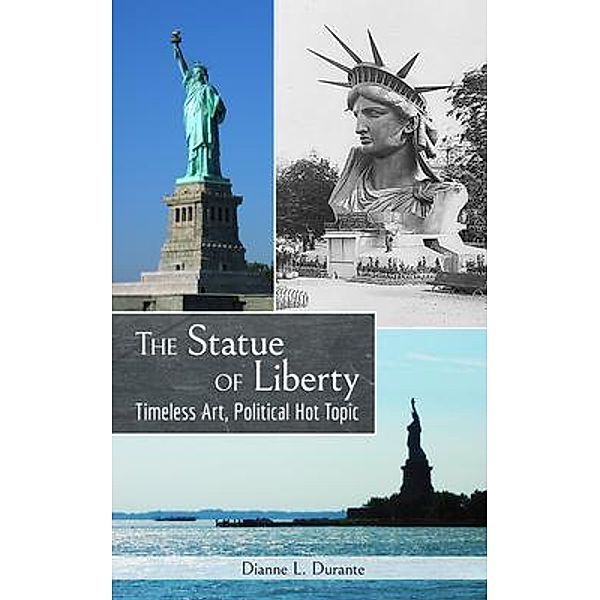 The Statue of Liberty, Dianne L. Durante
