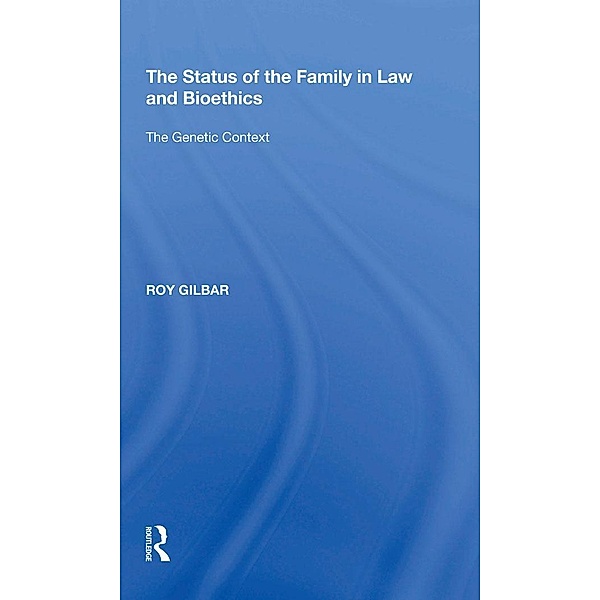 The Status of the Family in Law and Bioethics, Roy Gilbar