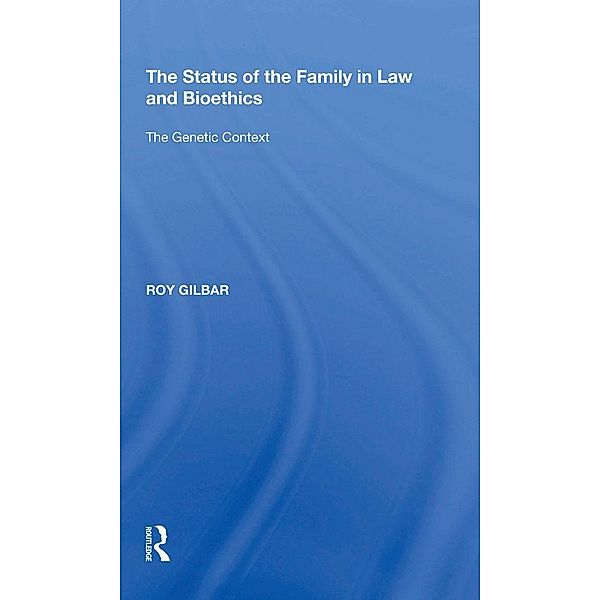 The Status of the Family in Law and Bioethics, Roy Gilbar