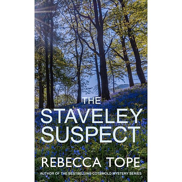 The Staveley Suspect / Lake District Mysteries Bd.7, Rebecca Tope