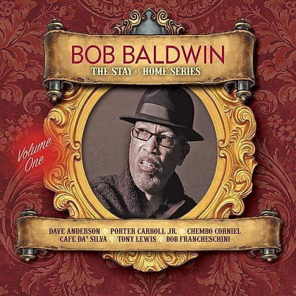 The Stay At Home Series Vol. 1, Bob Baldwin