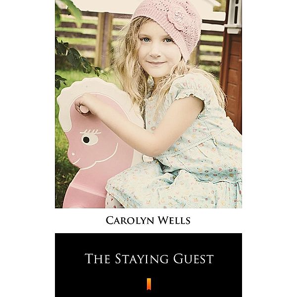 The Staying Guest, Carolyn Wells