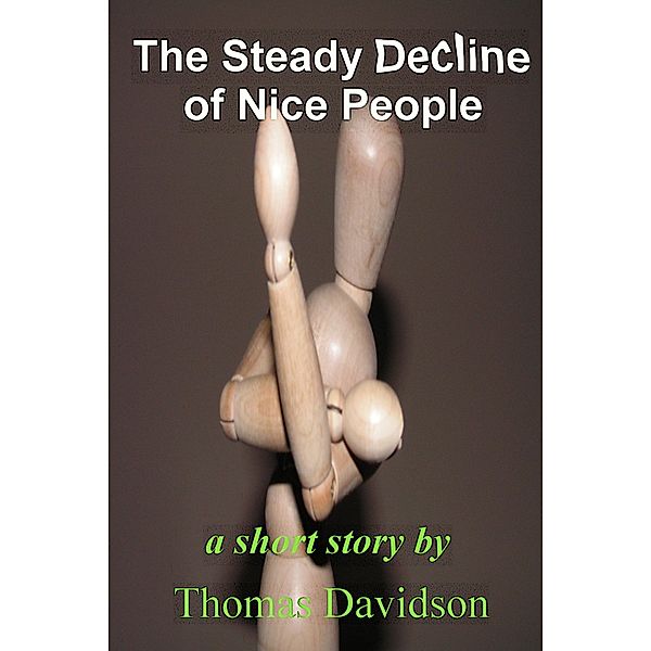 The Steady Decline of Nice People, Thomas Davidson