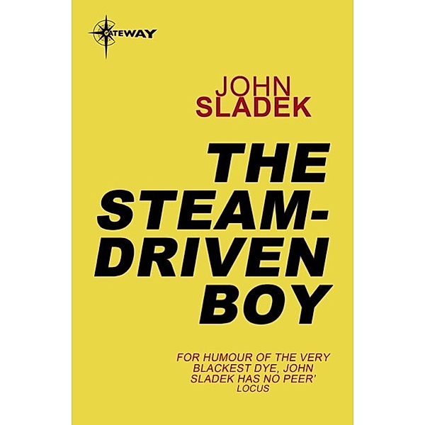 The Steam-Driven Boy, John Sladek