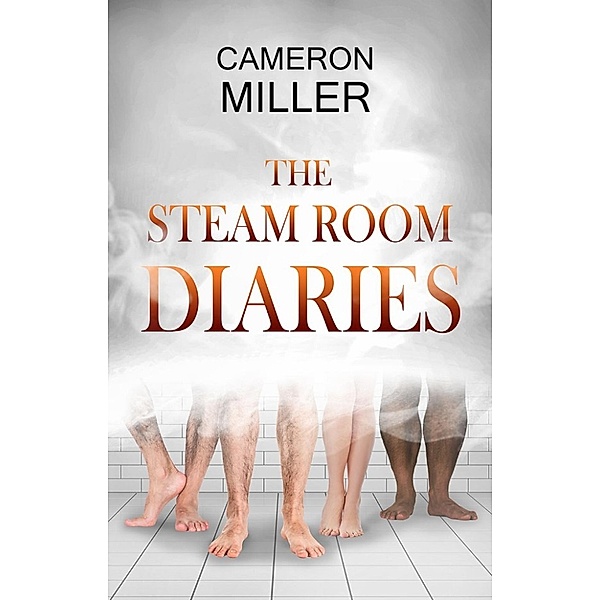 The Steam Room Diaries, Cameron Miller