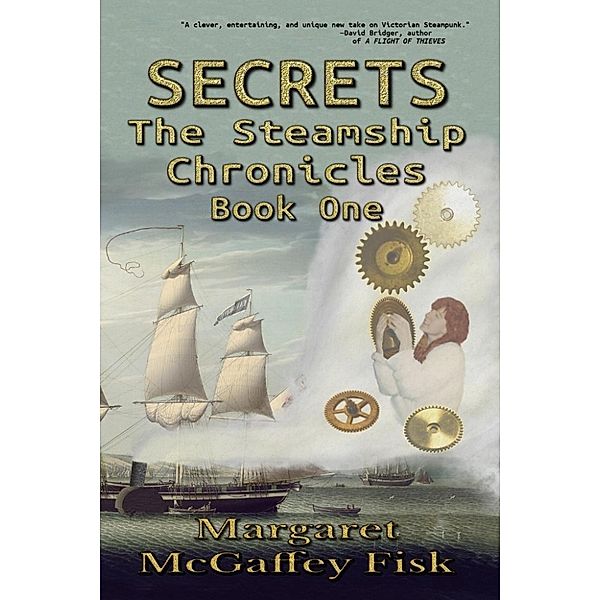The Steamship Chronicles: Secrets (The Steamship Chronicles, #1), Margaret McGaffey Fisk