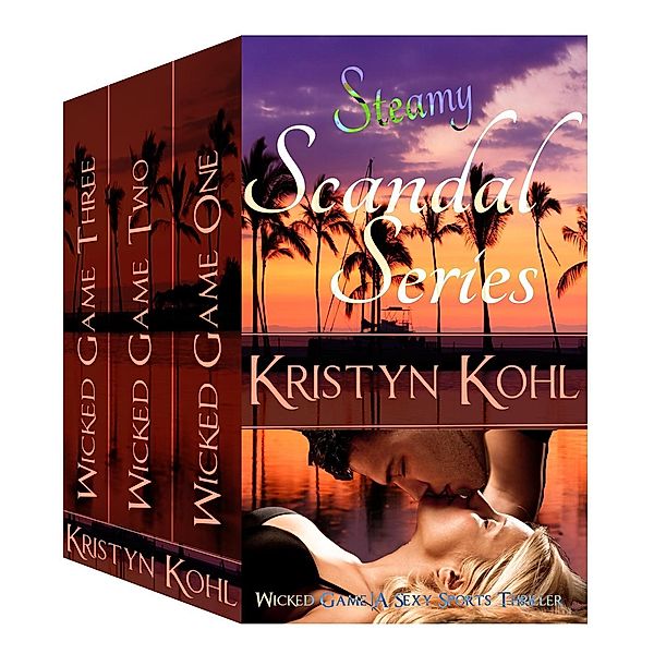 The Steamy Scandal Series Box Set, Kristyn Kohl