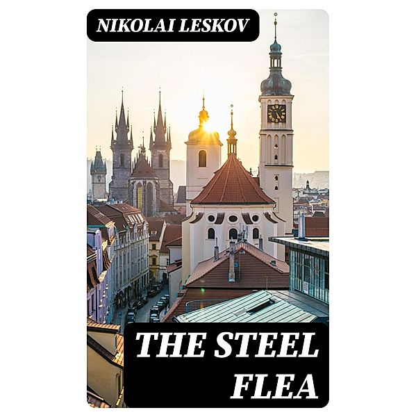 The Steel Flea, Nikolai Leskov