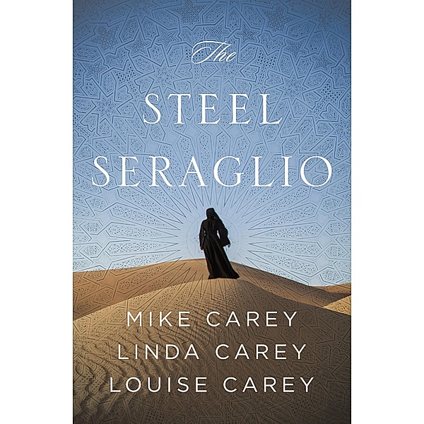 The Steel Seraglio, Mike Carey, Linda Carey, Louise Carey