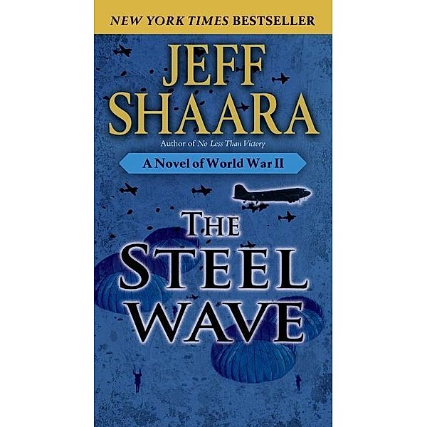 The Steel Wave / World War II Bd.2, Jeff Shaara