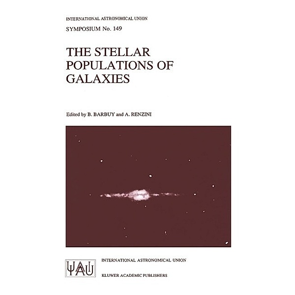 The Stellar Populations of Galaxies / International Astronomical Union Symposia Bd.149