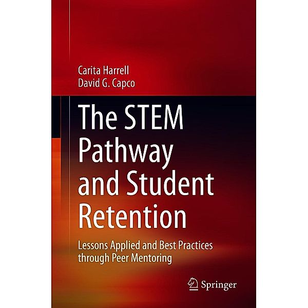 The STEM Pathway and Student Retention, Carita Harrell, David G. Capco