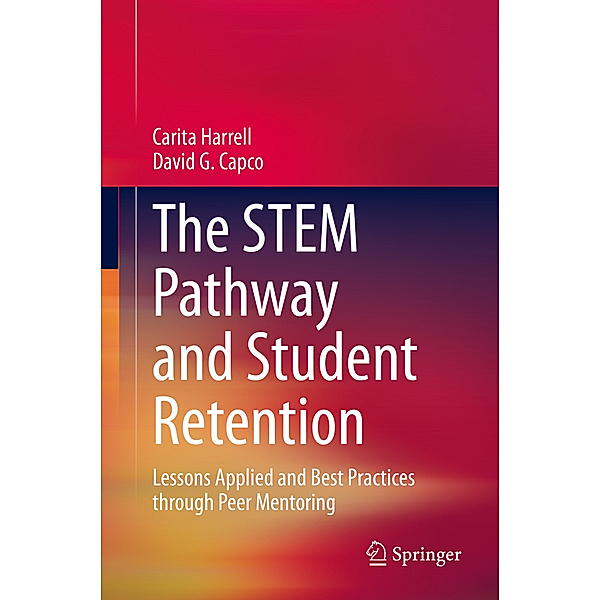 The STEM Pathway and Student Retention, Carita Harrell, David G. Capco