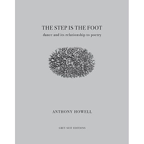 The Step Is the Foot, Anthony Howell