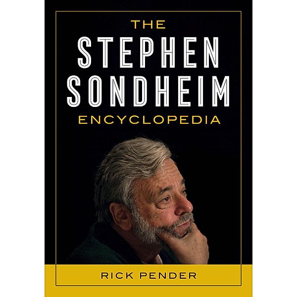 The Stephen Sondheim Encyclopedia, Rick Pender