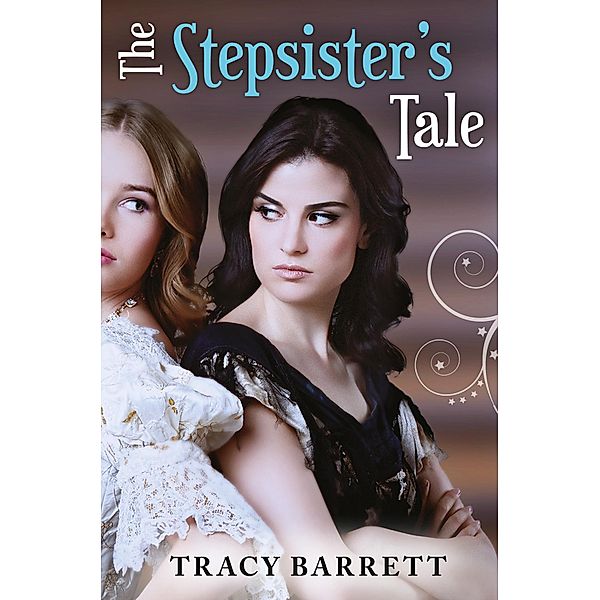 The Stepsister's Tale, Tracy Barrett