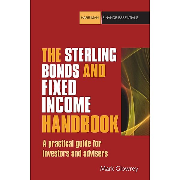 The Sterling Bonds and Fixed Income Handbook, Mark Glowrey