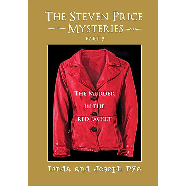 The Steven Price Mysteries Part 3, Joseph Pye, Linda Pye