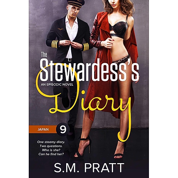 The Stewardess's Diary: The Stewardess's Diary - Part Nine: Japan, S. M. Pratt
