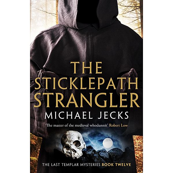 The Sticklepath Strangler / The Last Templar Mysteries Bd.12, Michael Jecks