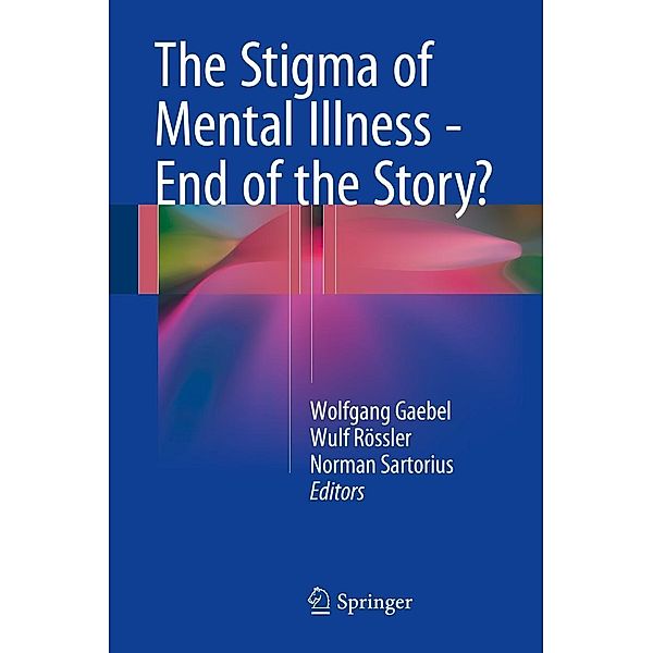 The Stigma of Mental Illness - End of the Story?