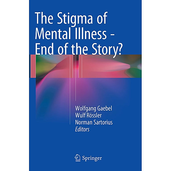 The Stigma of Mental Illness - End of the Story?