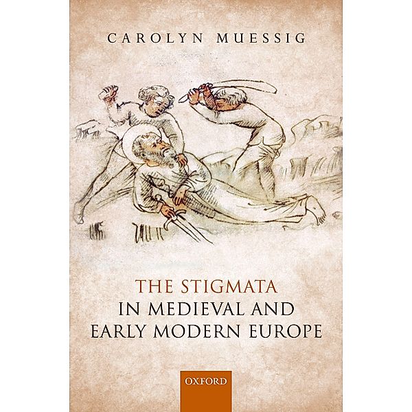 The Stigmata in Medieval and Early Modern Europe, Carolyn Muessig