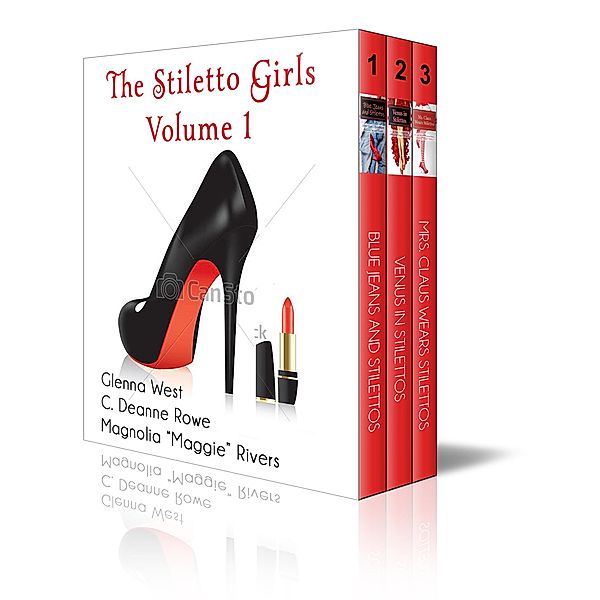 The Stiletto Girls Volume I, Glenna West, C. Deanne Rowe, Magnolia "Maggie" Rivers