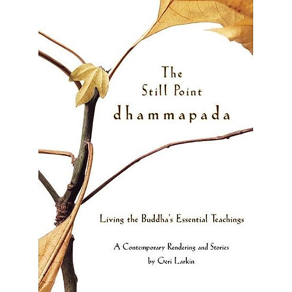 The Still Point Dhammapada, Geri Larkin