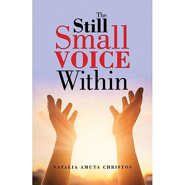 The Still Small Voice Within, Natalia Amuta Christos