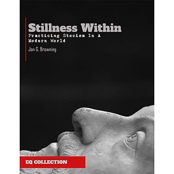 The Stillness Within, Jon G Browning