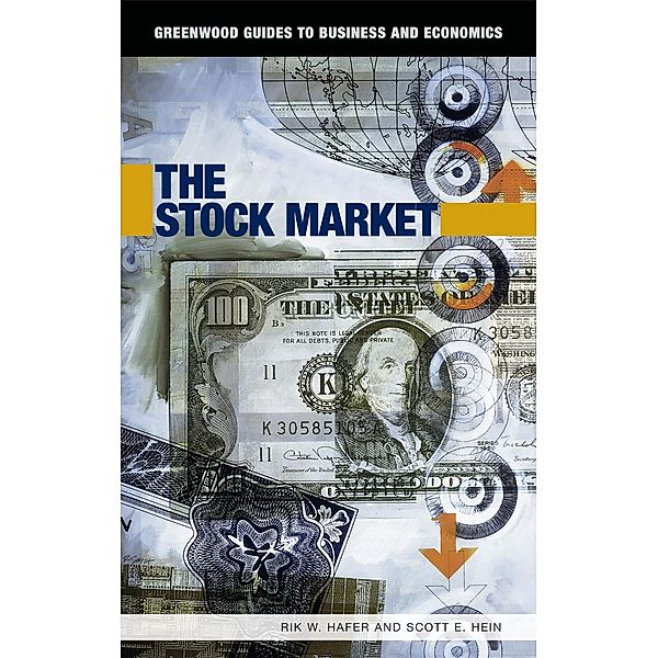 The Stock Market, Rik W. Hafer, Scott E. Hein