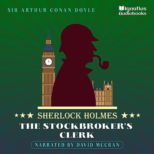 The Stockbroker's Clerk, Sir Arthur Conan Doyle