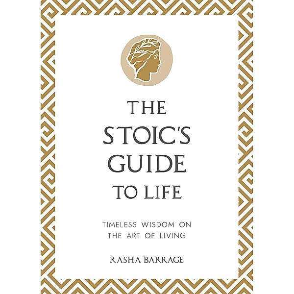 The Stoic's Guide to Life, Rasha Barrage