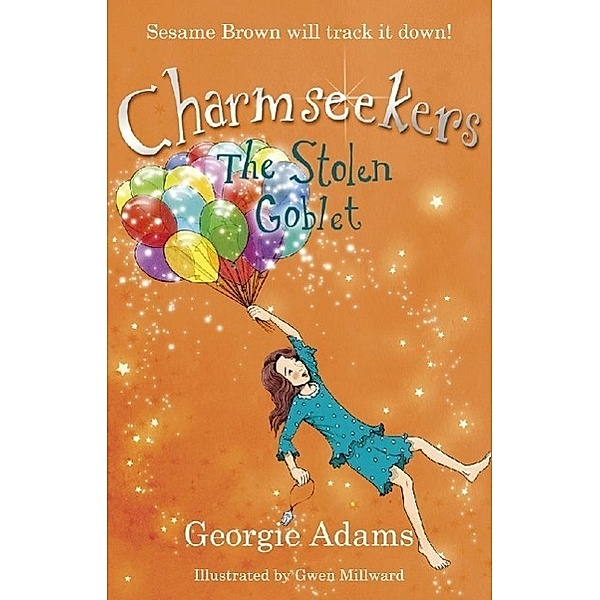 The Stolen Goblet / Charmseekers Bd.6, Georgie Adams