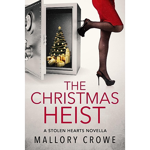 The Stolen Hearts: The Christmas Heist (The Stolen Hearts, #4.5), Mallory Crowe